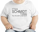 It’s A Schmidt Thing Slogan オーガニックベビーTシャツ 12 - 18 Months