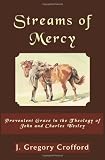 Streams of Mercy, Prevenient Grace in the Theology of John and Charles Wesley