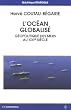 L'oc�an globalis� : G�opolitique des mers au XXI�me si�cle