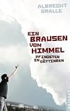 Ein Brausen vom Himmel - Albrecht Gralle