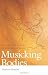 Musicking Bodies: Gesture and Voice in Hindustani Music (Music Culture)