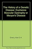 The history of a genetic disease : Duchenne muscular dystrophy or Meryon's disease