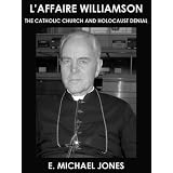 L'affaire Williamson: The Catholic Church and Holocaust Denial