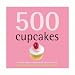 500 Cupcakes - Cookbook