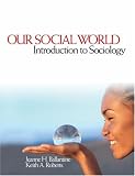 Our Social World: Introduction to Sociology