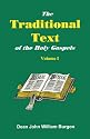 The Traditional Text of the Holy Gospels, Vol. 1