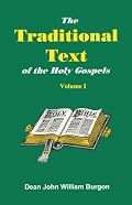 The Traditional Text of the Holy Gospels, Vol. 1