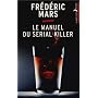 Le manuel du serial killer de Fr�d�ric Mars