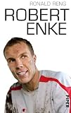 Robert Enke: Die Angst des Tormanns und das Leben
