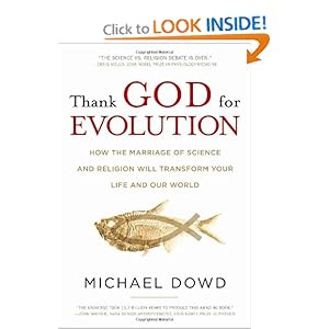 Thank God for Evolution: How the Marriage of Science and Religion Will Transform Your Life and Our World