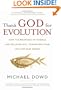 Thank God for Evolution: How the Marriage of Science and Religion Will Transform Your Life and Our World