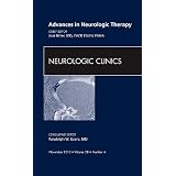 Advances in Neurologic Therapy, An Issue of Neurologic Clinics, 1e (The Clinics: Internal Medicine)