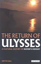The Return of Ulysses: A Cultural History of Homer's Odyssey