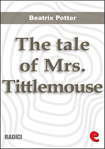 The Tale of Mrs. Tittlemouse (Radici)