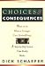Choices and Consequences: What to Do When a Teenager Uses Alcohol/Drugs