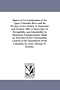 Report of An Examination of the Upper Columbia River and the Territory in Its Vicinity in September and October, 1881, to Determine Its Navigability, ... of the Commanding General of the Departme