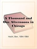 A Thousand and One Afternoons in Chicago