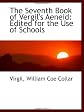 The Seventh Book of Vergil's Aeneid: Edited for the Use of Schools