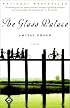 The Glass Palace: A Novel