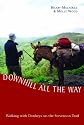 Downhill All the Way: Walking with Donkeys on the Stevenson Trail