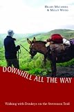 Downhill All the Way: Walking with Donkeys on the Stevenson Trail
