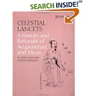 Celestial Lancets: A History and Rationale of Acupuncture and Moxa (Needham Research... by  Gwei-Djen Lu