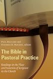 The Bible in Pastoral Practice
 Readings in the Place and Function of Scripture in the Church (Using the Bible in Pastoral Practice),

