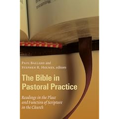 The Bible in Pastoral Practice: Readings in the Place and Function of Scripture in the Church (Using the Bible in Pastoral Practice)