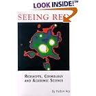 Click here to buy Seeing Red: Redshifts, Cosmology and Academic Science by  Halton C. Arp.