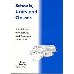 Schools, Units and Classes: For Children with Autism and Asperger Syndrome