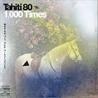 Click here to buy 1000 Times by Tahiti 80 .