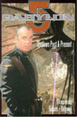 "Babylon 5": Shadows Past and Present