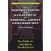 The Administration and Management of Criminal Justice Organizations: A Book of Readings