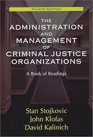 The Administration and Management of Criminal Justice Organizations: A Book of Readings