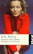 Ich, Romy. Tagebuch eines Lebens.