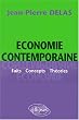 �conomie contemporaine - Faits Concepts Th�ories