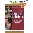 Catholic Traditions: Treasures New And Old by Joanne Turpin