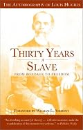Thirty Years a Slave: From Bondage to Freedom : The Institution of Slavery As Seen on the Plantation in the Home of the Planter