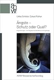 �ngste - Schutz oder Qual?: Angstst�rungen - Ein Ratgeber f�r Betroffene und Angeh�rige