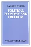 Political Economy and Freedom: A Collection of Essays (0865970254) by G. Warren Nutter