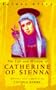 Catherine of Siena (Saints Alive)