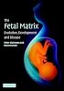 The Fetal Matrix: Evolution, Development and Disease