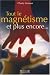 Tout le magnÿ©tisme et plus encore