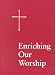 Enriching Our Worship: Supplemental Liturgical Materials