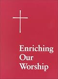 Enriching Our Worship: Supplemental Liturgical Materials