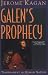 Galen's Prophecy: Temperament in Human Nature by Jerome Kagan