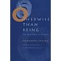 Otherwise Than Being: Or Beyond Essence