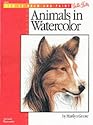 Animals in Watercolour (How to Draw & Paint) (How to Draw and Paint Series)