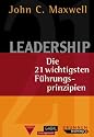 Leadership. Die 21 wichtigsten F&uuml;hrungsprinzien