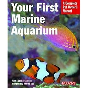 (Price 1)Your First Marine Aquarium (revised) by Top Dawg Pet Supplies